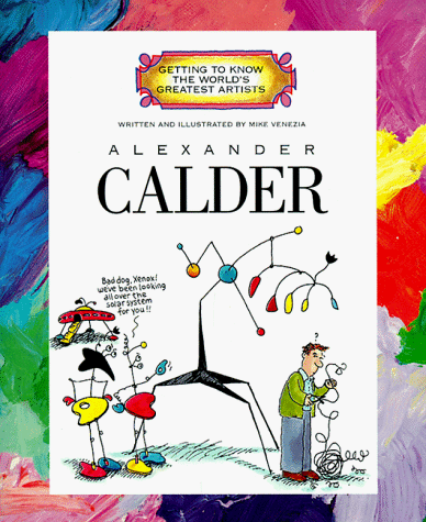 Alexander Calder (Getting to Know the World's Greatest Artists) Cover