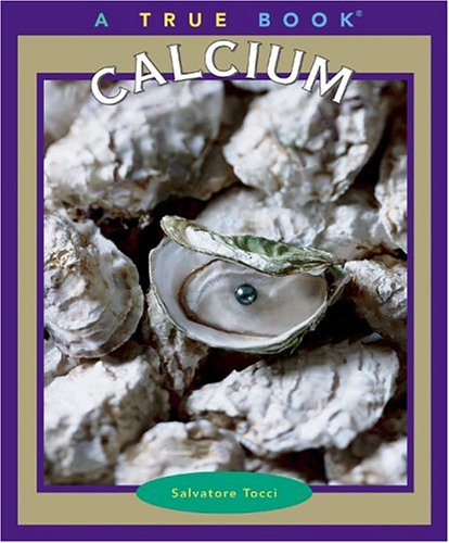 Calcium (True Books) Cover