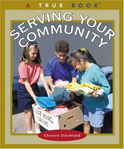 Serving Your Community (True Books) Cover