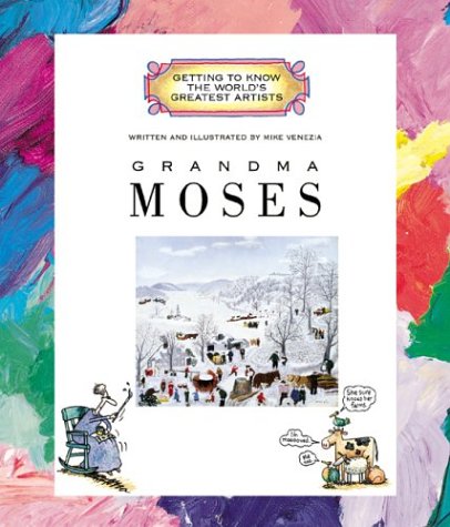 Grandma Moses (Getting to Know the World's Greatest Artists) Cover