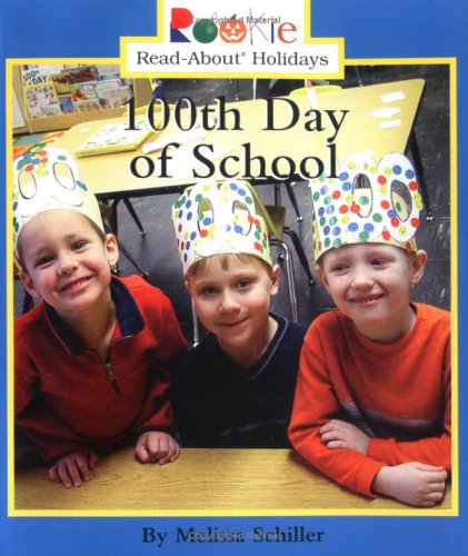 100th Day of School (Rookie Read-About Holidays) Cover