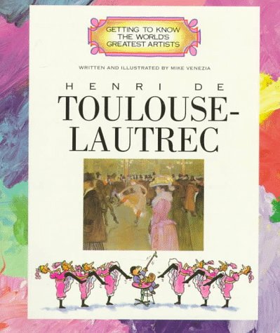 Henri De Toulouse-Lautrec (Getting to Know the World's Greatest Artists) Cover