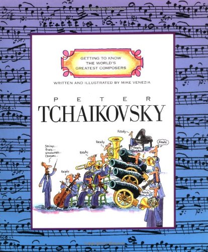 Peter Tchaikovsky (Getting to Know the World's Greatest Composers) Cover