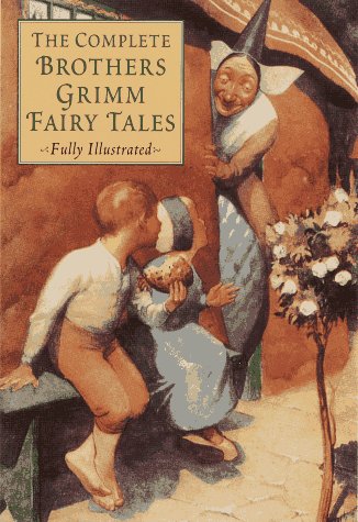The complete Brothers Grimm fairy tales Cover