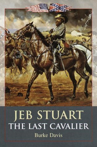Jeb Stuart, the last cavalier Cover