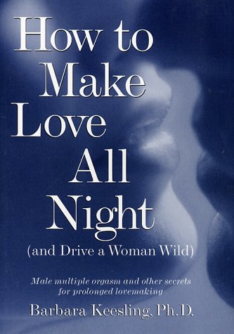 How to make love all night (and drive a woman wild) Cover