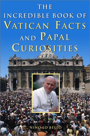 The incredible book of Vatican facts and papal curiosities Cover