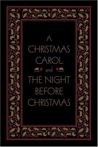 A Christmas Carol and The Night Before Christmas, Deluxe Edition (Literary Classics) Cover