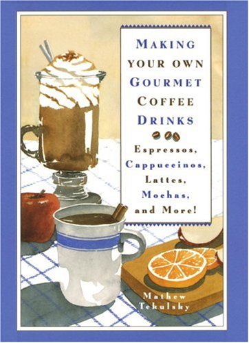 Making your own gourmet coffee drinks Cover
