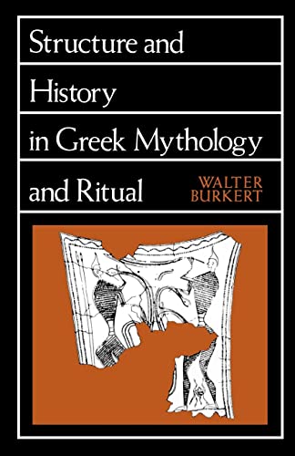 Structure and History in Greek Mythology and Ritual (Sather Classical Lectures) Cover