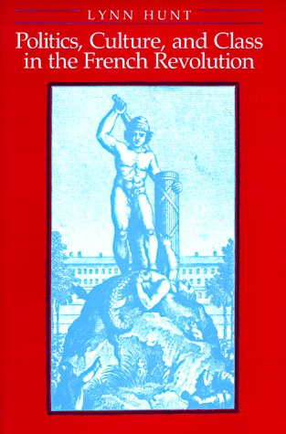 Politics, culture, and class in the French Revolution Cover