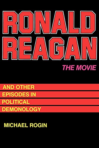 Ronald Reagan, the movie and other episodes in political demonology Cover