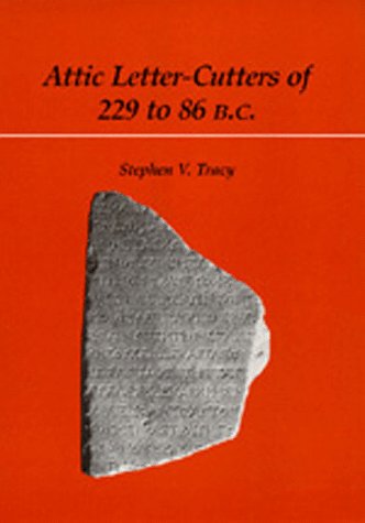 Attic letter-cutters of 229 to 86 B.C. Cover