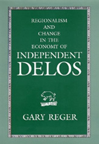 Regionalism and change in the economy of independent Delos, 314-167 B.C. Cover