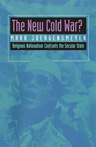 The New Cold War?  Religious Nationalism Confronts the Secular State (Comparative Studies in Religion and Society, No 5) Cover
