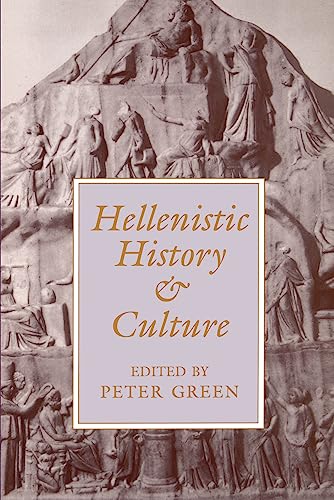 Hellenistic History and Culture (Hellenistic Culture & Society , No 9) Cover