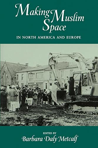 Making Muslim space in North America and Europe Cover