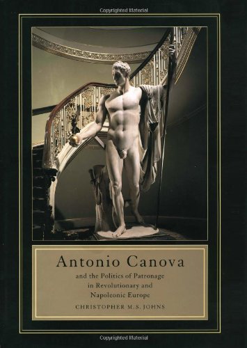 Antonia Canova and the politics of patronage in revolutionary and Napoleonic Europe Cover
