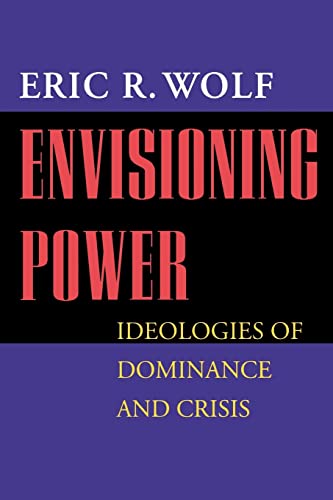 Envisioning Power: Ideologies of Dominance and Crisis. Cover