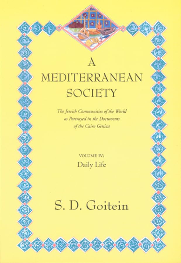 A Mediterranean Society: The Jewish Communities of the Arab World as Portrayed in the Documents of the Cairo Geniza, Vol. IV Cover