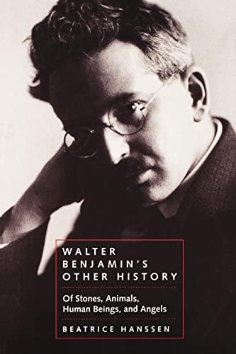 Walter Benjamin's Other History: Of Stones, Animals, Human Beings, and Angels (Weimar and Now: German Cultural Criticism) Cover