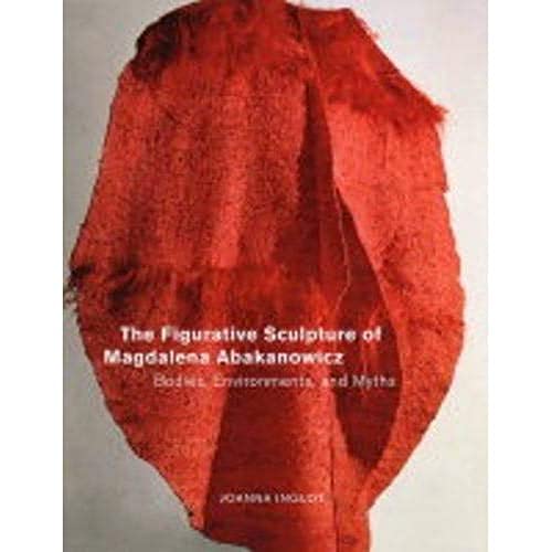 The Figurative Sculpture of Magdalena Abakanowicz Cover