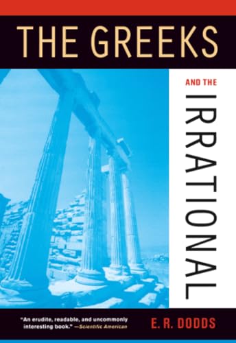 The Greeks and the Irrational (Sather Classical Lectures) Cover
