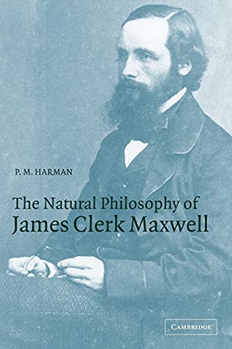 The natural philosophy of James Clerk Maxwell Cover