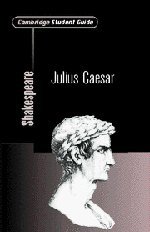 Cambridge Student Guide to Julius Caesar (Cambridge Student Guides) Cover