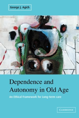 Dependence and Autonomy in Old Age Cover