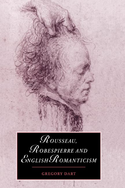 Rousseau, Robespierre and English Romanticism (Cambridge Studies in Romanticism) Cover