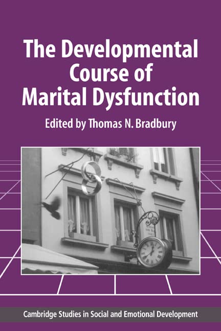 The developmental course of marital dysfunction Cover