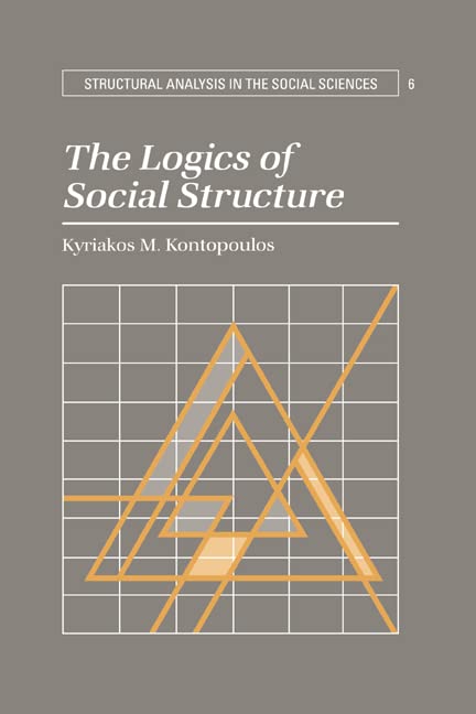 The Logics of Social Structure (Structural Analysis in the Social Sciences) Cover