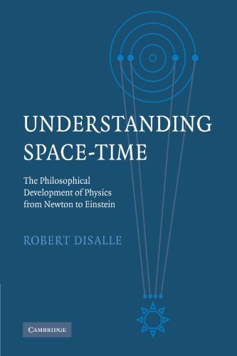 Understanding Space-Time: The Philosophical Development of Physics from Newton to Einstein Cover