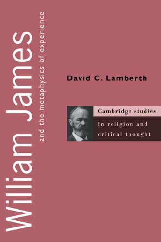 William James and the Metaphysics of Experience (Cambridge Studies in Religion and Critical Thought) Cover