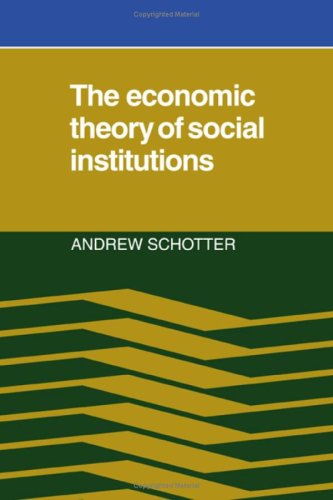 The economic theory of social institutions Cover