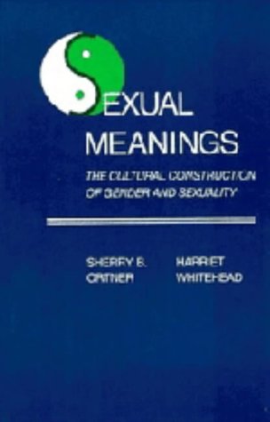 Sexual meanings, the cultural construction of gender and sexuality Cover