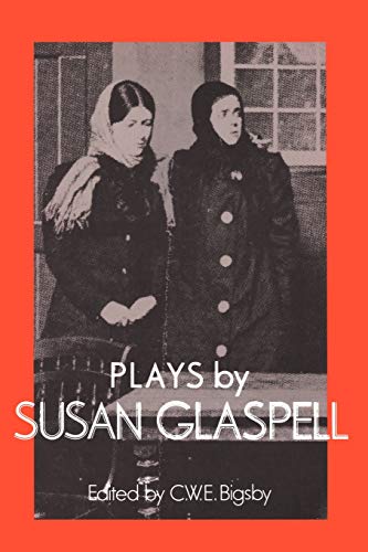 Plays by Susan Glaspell (British and American Playwrights) Cover