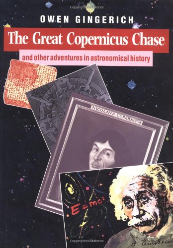 The great Copernicus chase and other adventures in astronomical history Cover