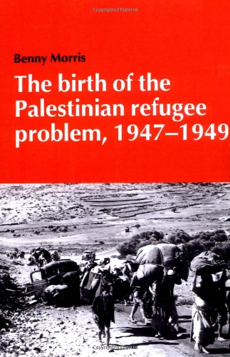 The birth of the Palestinian refugee problem, 1947-1949 Cover