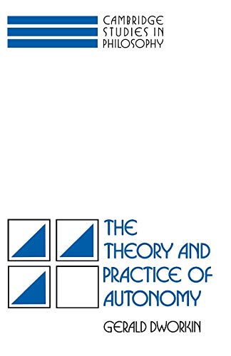 The theory and practice of autonomy Cover