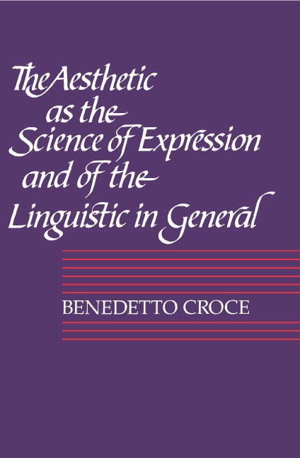 The aesthetic as the science of expression and of the linguistic in general Cover