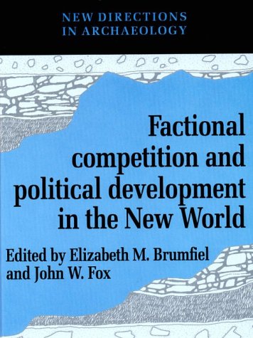 Factional competition and political development in the New World Cover