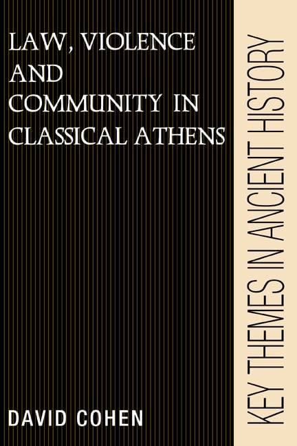 Law, violence, and community in classical Athens Cover
