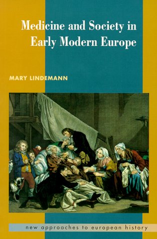 Medicine and Society in Early Modern Europe (New Approaches to European History) Cover