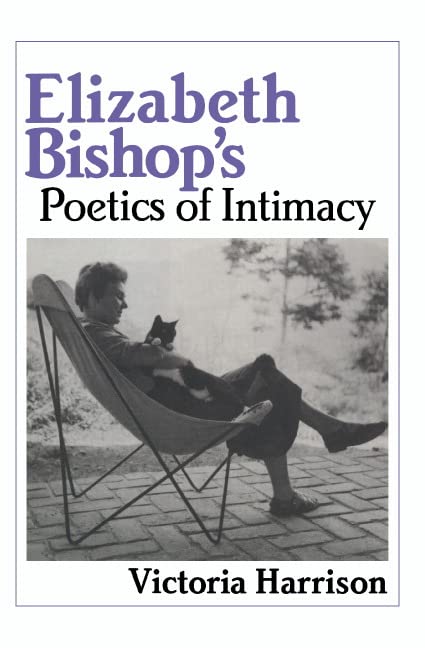 Elizabeth Bishop's poetics of intimacy Cover