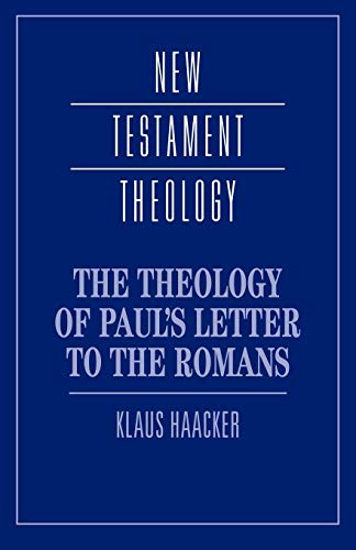 The Theology of Paul's Letter to the Romans (New Testament Theology) Cover