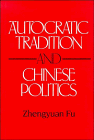 Autocratic tradition and Chinese politics Cover