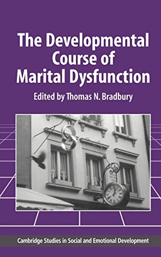 The developmental course of marital dysfunction Cover