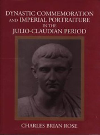 Dynastic commemoration and imperial portraiture in the Julio-Claudian period Cover